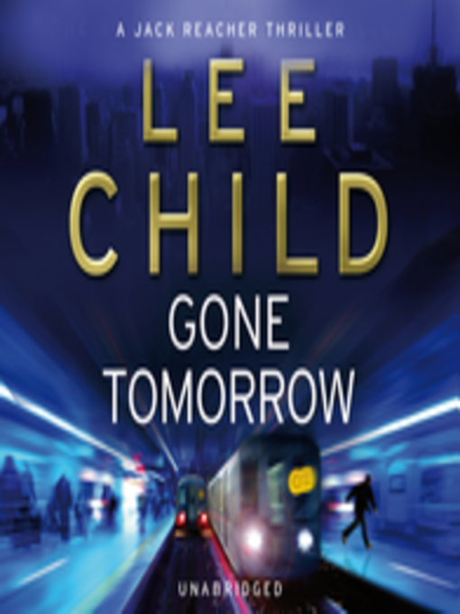 Title details for Gone Tomorrow by Lee Child - Wait list